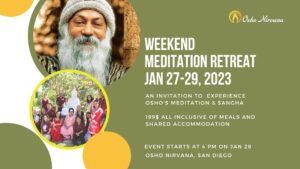 Jan 27-29, Weekend Meditation Retreat @ Osho Nirvana, San Diego