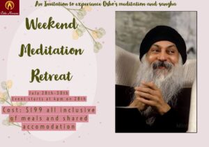 July 28-30, Weekend Meditation Retreat @ Osho Nirvana, San Diego