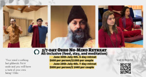 Osho No-Mind Retreat June 28 – July 4 -  Join us for 5 or 7 days. @ Osho Nirvana